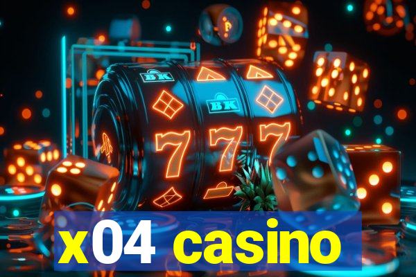 x04 casino